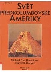 kniha Svět předkolumbovské Ameriky kulturní atlas, Euromedia 1997