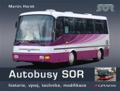 kniha Autobusy SOR  historie, vývoj, technika, modifikace, Grada 2017