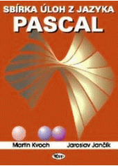 kniha Sbírka úloh z jazyka Pascal, Kopp 1993