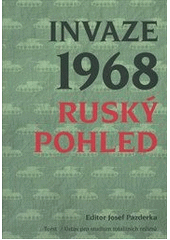 kniha Invaze 1968 ruský pohled, Torst 2011