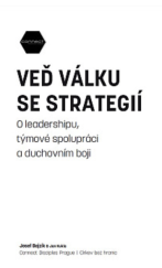 kniha Veď válku se strategií o leadershipu, týmové spolupráci a duchovním boji, Stanislava Bajzíková 2022