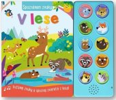 kniha Spoznávam zvuky V lese, Svojtka 2023