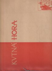 kniha Kutná Hora Město a jeho umění, nákladem obce 1932