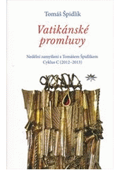 kniha Vatikánské promluvy nedělní zamyšlení s Tomášem Špidlíkem : cyklus C (2012-2013), Refugium Velehrad-Roma 2012