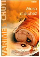 kniha Vaříme s chutí Maso a drůbež, Rebo 2008