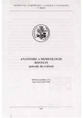 kniha Anatomie a morfologie rostlin (návody do cvičení), Mendelova zemědělská a lesnická univerzita 2005