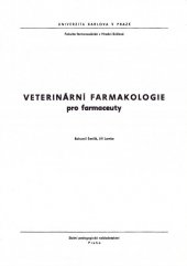 kniha Veterinární farmakologie pro farmaceuty určeno pro posl. fak. farmaceutické v Hradci Králové, SPN 1987