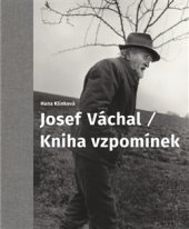 kniha Josef Váchal / Kniha vzpomínek, Památník národního písemnictví 2016