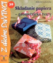 kniha Skladanie papiera geometrické tvary, Talentum 2009