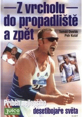 kniha Z vrcholu do propadliště a zpět příběh nejlepšího desetibojaře světa, Hart 2001