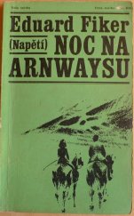 kniha Noc na Arnwaysu, Naše vojsko 1968