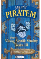 kniha Jak být pirátem napsal Škyťák Strašný Treska III., Fragment 2007