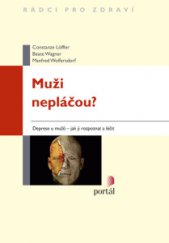 kniha Muži nepláčou? Deprese u mužů - Jak ji rozpoznat a léčit, Portál 2014