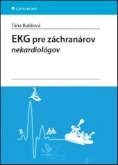 kniha EKG pre záchranárov nekardiológov, Grada 2014