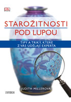 kniha Starožitnosti pod lupou - Tipy a triky, které z vás udělají experta, Euromedia 2015