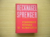 kniha Vykurovanie, vetranie, klimatizácia Z německého originálu Recnagel- Sprenger, Alfa 1971