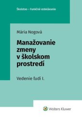 kniha Manažovanie zmeny v školskom prostredí Vedenie ľudí I., Wolters Kluwer 2021
