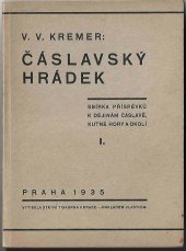 kniha Čáslavský Hrádek, Vilém Václav Kremer 1935