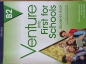 kniha Venture into First for Schools Student´s Book B2, Oxford University Press 2017