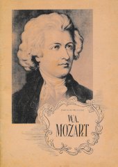 kniha Wolfgang Amadeus Mozart Kapitoly ze života slavného skladatele, Školní nakladatelství pro Čechy a Moravu 1944