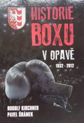 kniha Historie boxu v Opavě 1932 - 2012, H & B Tisk 2012
