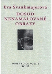 kniha Dosud nenamalované obrazy, Torst 2003