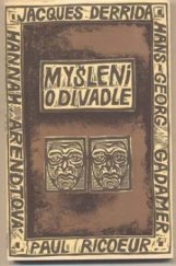 kniha Myšlení o divadle. Díl 2, - Gadamer, Arendtová, Ricoeur, Derrida, Herrmann & synové 1993