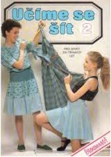 kniha Učíme se šít Díl 2 Pro dívky od třinácti let., Panorama 1991