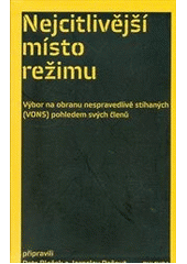 kniha Nejcitlivější místo režimu Výbor na obranu nespravedlivě stíhaných pohledem svých členů : (diskusní setkání 19. října 2007), Pulchra 2008
