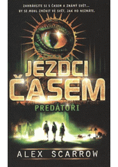 kniha Jezdci časem 2. - Predátoři, BB/art 2012