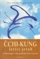 kniha Čchi-kung letící jeřáb Uzdravující síly pohybových cvičení, Fontána 2013