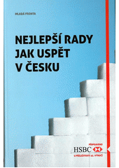 kniha Nejlepší rady jak uspět v Česku = Czech best business advice, Mladá fronta 2012