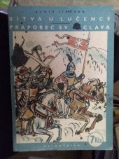 kniha Bitva u Lučence Praporec sv. Václava : Dvě povídky, Melantrich 1938