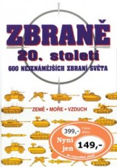kniha Zbraně 20. století 600 nejznámějších zbraní světa, Cesty 1997