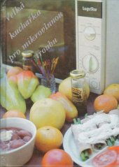 kniha Velká kuchařka pro mikrovlnnou troubu, AR 1991
