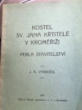 kniha Kostel sv. Jana Křtitele v Kroměříži Perla stavitelství, J. Slovák s.r. o. v Kroměříži 1931