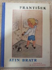 kniha František, Atin bratr veselé příhody rozpustilých dětí, Nakladatelské družstvo Máje 1935