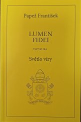 kniha Lumen fidei Encyklika Světlo víry, Karmelitánské nakladatelství 2013