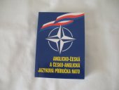 kniha Anglicko-česká a česko-anglická jazyková příručka NATO = English-Czech and Czech-English language NATO handbook, ARTOS 1998