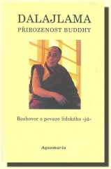 kniha Přirozenost Buddhy rozhovor o povaze lidského "já", Aquamarin 1996