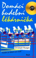 kniha Domácí hudební lékárnička hudba je lékem pro duši, Ikar 2003