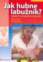 kniha Jak hubne labužník hubnout neznamená hladovět, Grada 2006