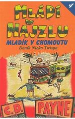 kniha Mládí v hajzlu Kniha čtvrtá, - Mladík v chomoutu - další pokračování deníku Nicka Twispa., Jota 2004