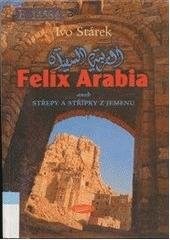 kniha Felix Arabia, aneb, Střepy a střípky z Jemenu, Votobia 2005