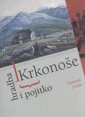 kniha Krkonoše, hradba i pojítko, Obec Lánov ve spolupráci s R-agentura Hostinné 2010