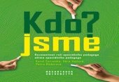 kniha Kdo jsme? Rozmanitost rolí speciálního pedagoga očima speciálního pedagoga, Muni press 2023