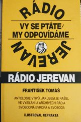 kniha Rádio Jerevan Vy se ptáte, my odpovídáme : Antologie vtipů, jak jsem je našel ve vysílání a archívech Rádia Svobodná Evropa a Svoboda, Jan Kanzelsberger 1993