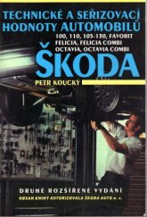 kniha Technické a seřizovací hodnoty automobilů Škoda Škoda 100, 110, 105-130, Favorit, Felicia, Octavia, Grada 1998