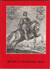 kniha Bitva u Jankova 1645 věnováno památce dávného utrpení našeho lidu, Rada starších církve československé husitské ve Voticích 1994