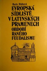 kniha Evropská sídliště v latinských pramenech období raného feudalismu, Univerzita Karlova 1986